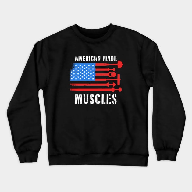 American Made Muscles - Stronger Everyday American Workout Bodybuilding Gym Athletic Powerlifting Weightlifting Apparel Crewneck Sweatshirt by Elerve